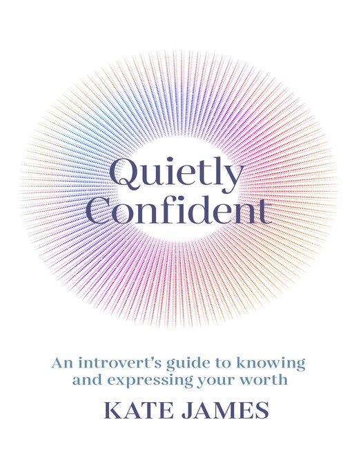 Title details for Quietly Confident by Kate James - Available